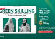 Green Skilling #20: Dorong Transformasi Bisnis Lewat Mindset dan Keterampilan Hijau